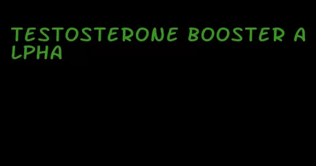 testosterone booster alpha