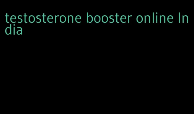 testosterone booster online India