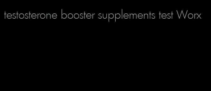 testosterone booster supplements test Worx