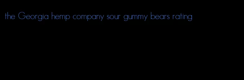 the Georgia hemp company sour gummy bears rating