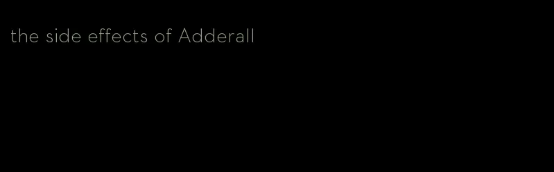 the side effects of Adderall