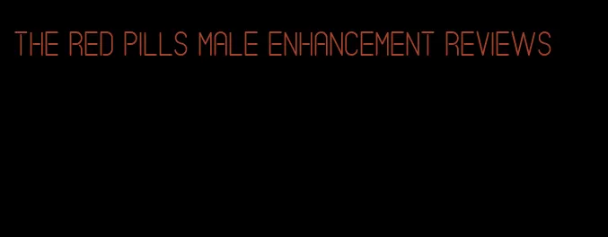 the red pills male enhancement reviews