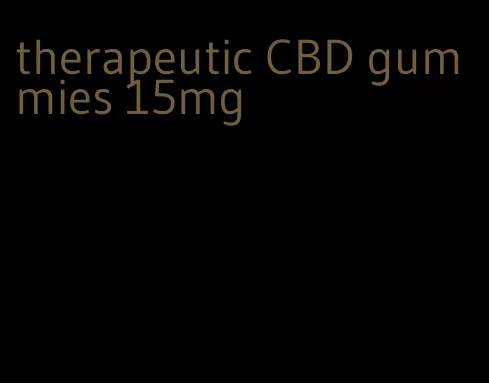 therapeutic CBD gummies 15mg