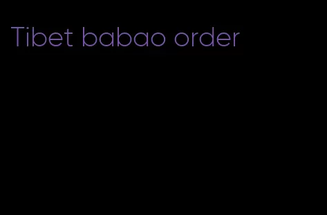 Tibet babao order