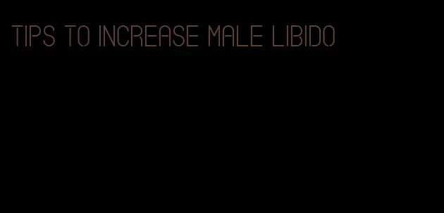 tips to increase male libido