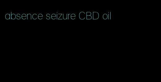 absence seizure CBD oil