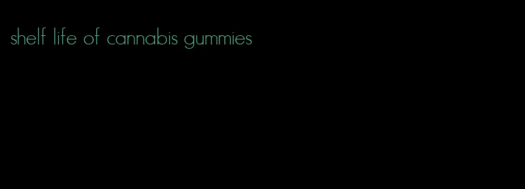 shelf life of cannabis gummies