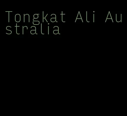 Tongkat Ali Australia