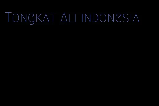 Tongkat Ali indonesia