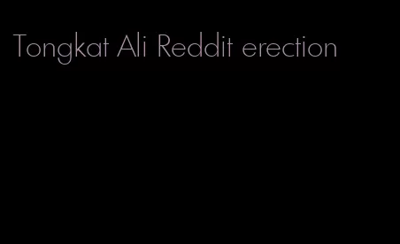 Tongkat Ali Reddit erection