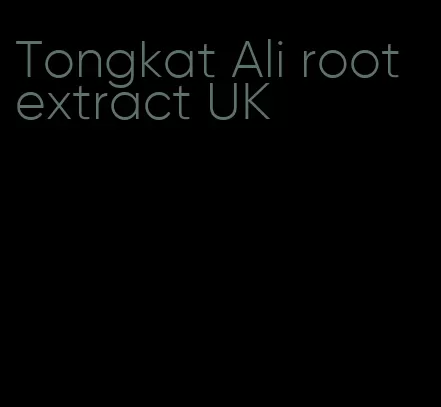 Tongkat Ali root extract UK