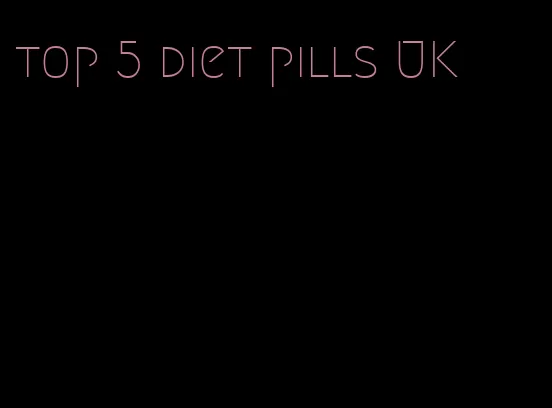 top 5 diet pills UK