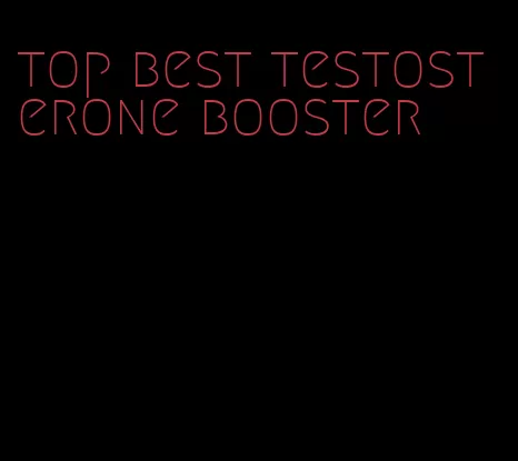 top best testosterone booster