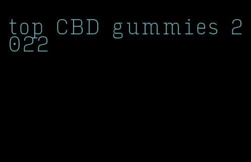 top CBD gummies 2022