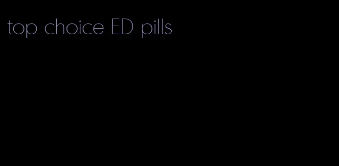 top choice ED pills