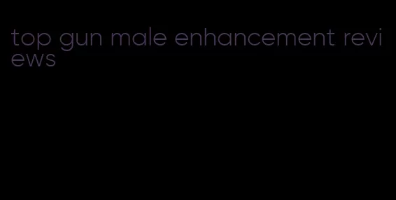 top gun male enhancement reviews