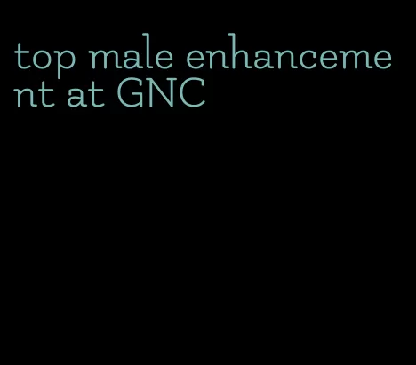 top male enhancement at GNC