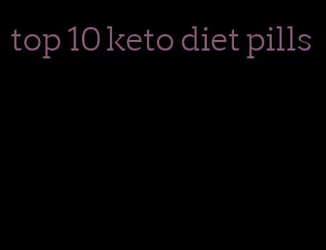 top 10 keto diet pills