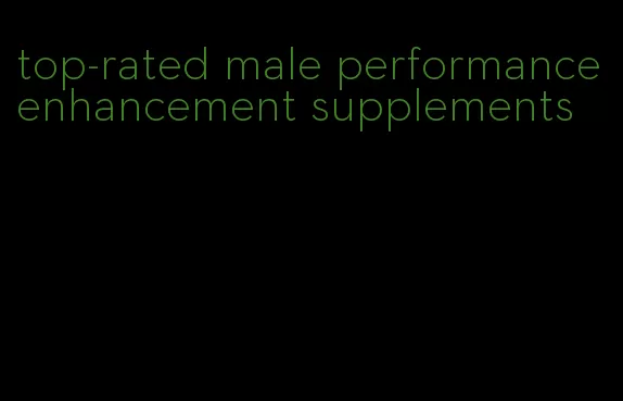 top-rated male performance enhancement supplements