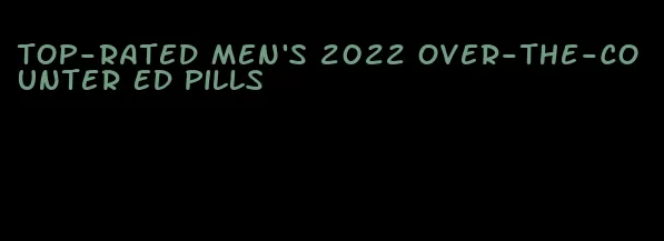 top-rated men's 2022 over-the-counter ED pills