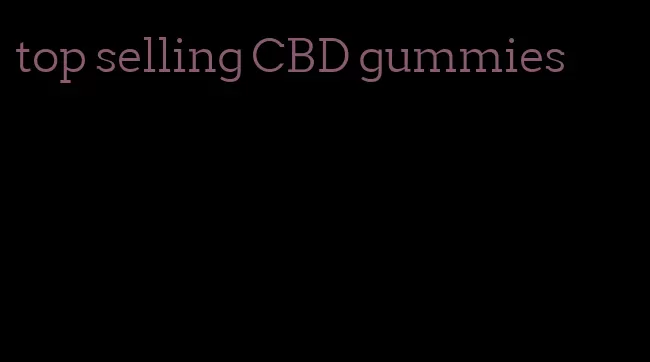 top selling CBD gummies