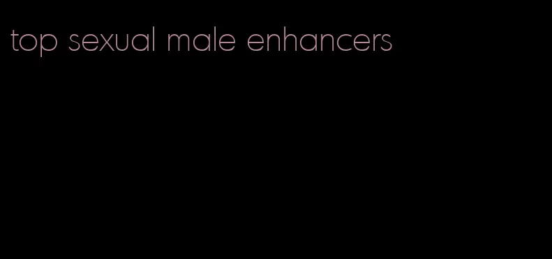 top sexual male enhancers