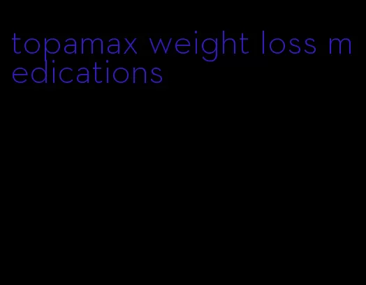 topamax weight loss medications