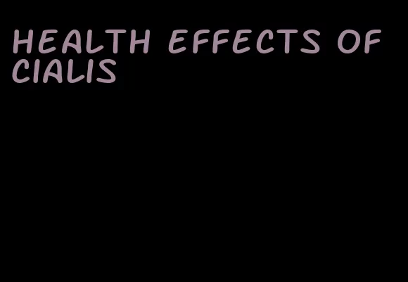 health effects of Cialis