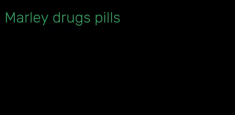 Marley drugs pills