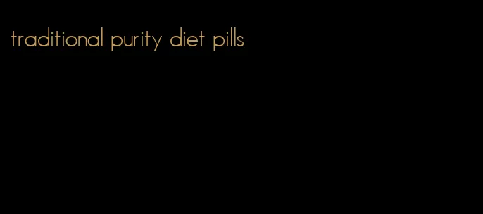 traditional purity diet pills