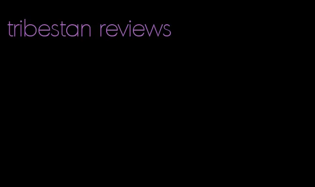 tribestan reviews