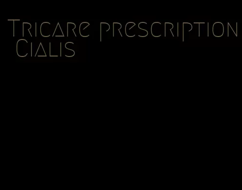 Tricare prescription Cialis