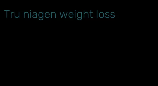 Tru niagen weight loss