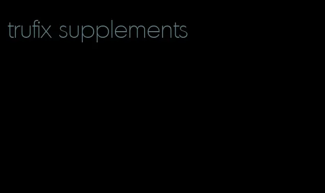 trufix supplements