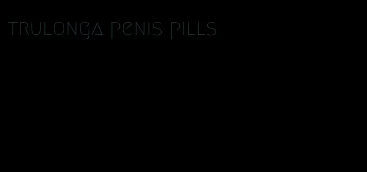 trulonga penis pills