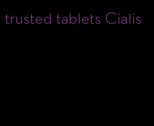 trusted tablets Cialis