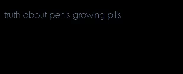 truth about penis growing pills