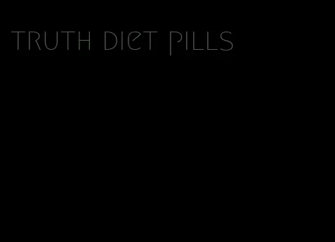 truth diet pills