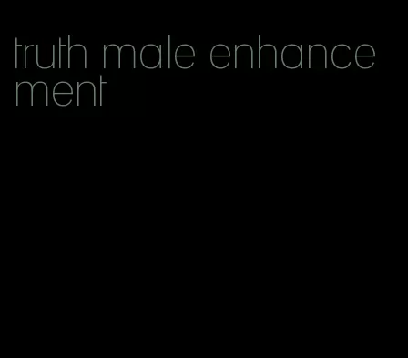 truth male enhancement