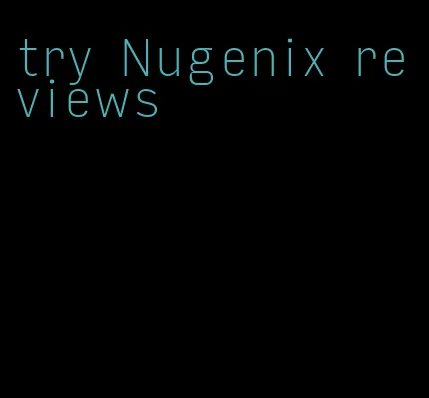 try Nugenix reviews