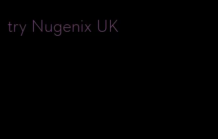 try Nugenix UK