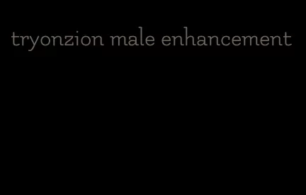 tryonzion male enhancement