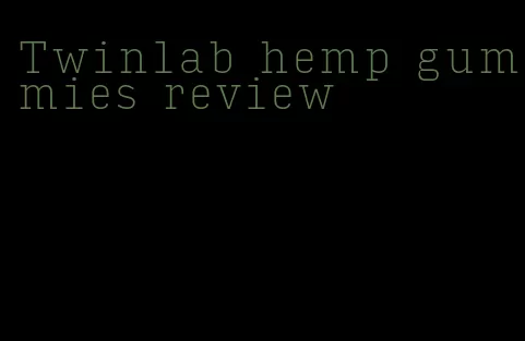 Twinlab hemp gummies review