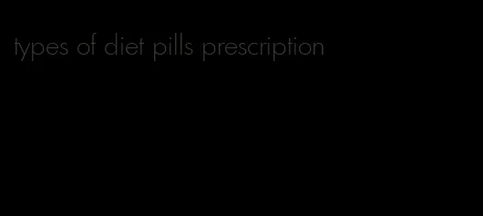 types of diet pills prescription