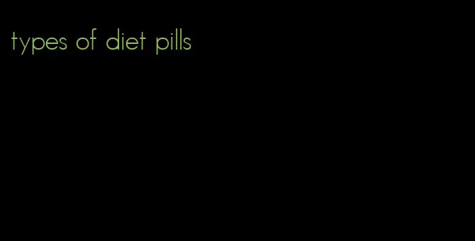 types of diet pills