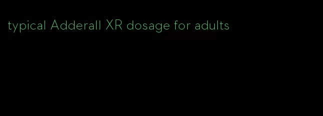 typical Adderall XR dosage for adults