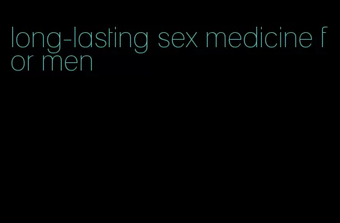 long-lasting sex medicine for men