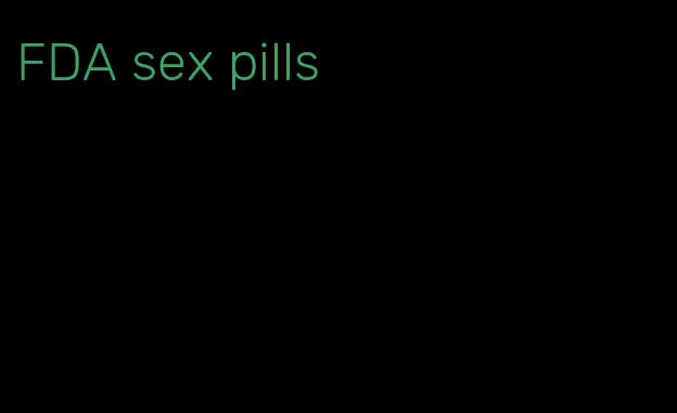 FDA sex pills