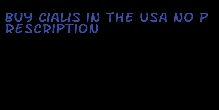 buy Cialis in the USA no prescription