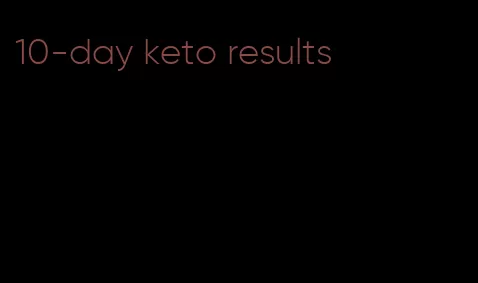 10-day keto results